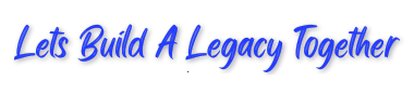 Let's Build A Legacy Together
